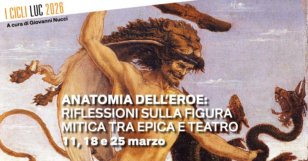 Anatomia dell'eroe. Riflessioni sulla figura mitica tra epica e teatro